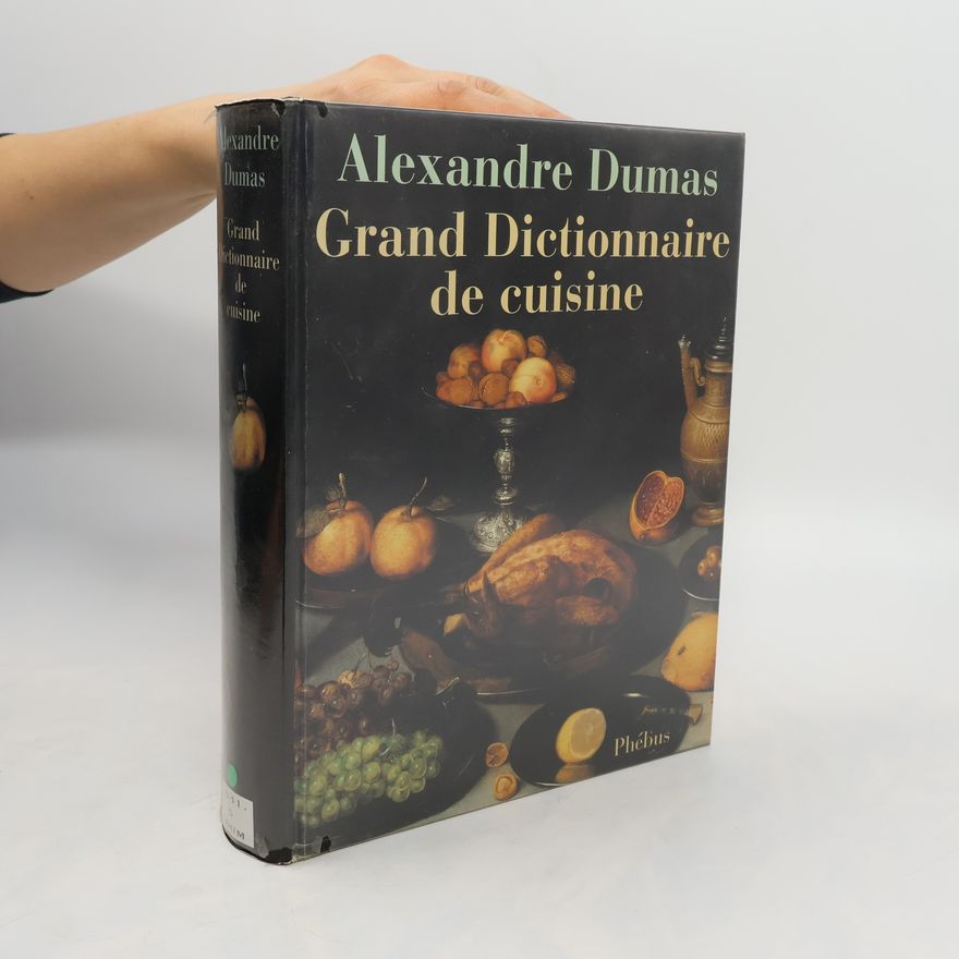 Alexandre Dumas Grand Dictionnaire de cuisine