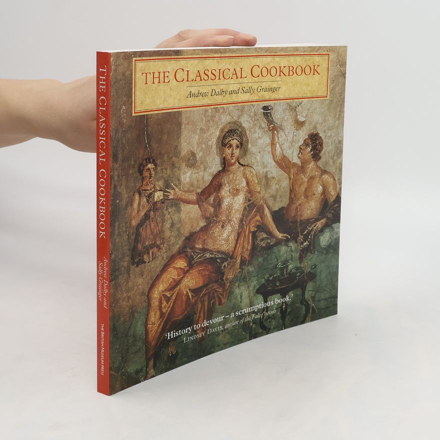 Andrew Dalby The Classical Cookbook