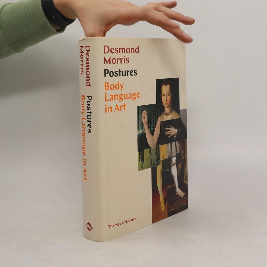 Desmond Morris Postures: Body Language in Art