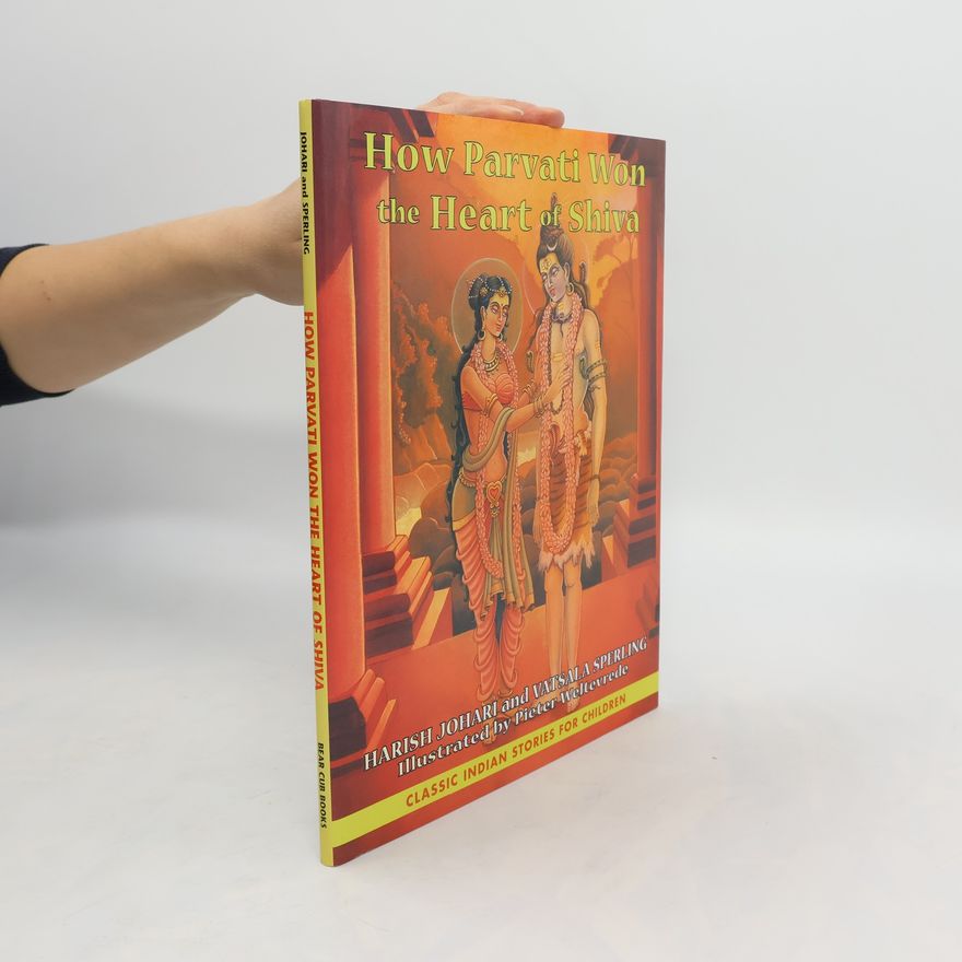 Vatsala Sperling How Parvati Won the Heart of Shiva