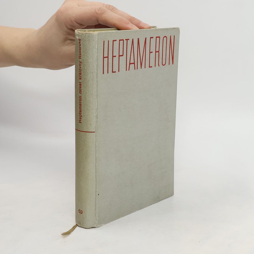 Marguerite d. Angoulême Heptameron novel převznešené a přeslavné princezny Markéty d'Angouleme, královny Navarské