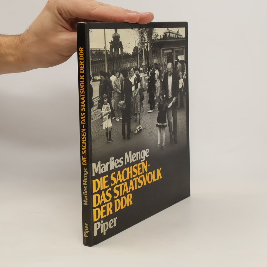 Marlies Menge Die Sachsen - das Staatsvolk der DDR