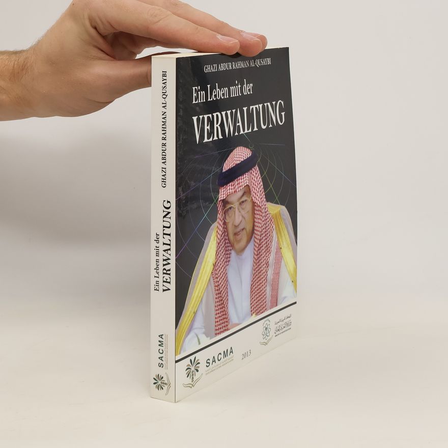 Ghazi Abdur Rahman Al-Qusaybi Ein Leben mit der Verwaltung