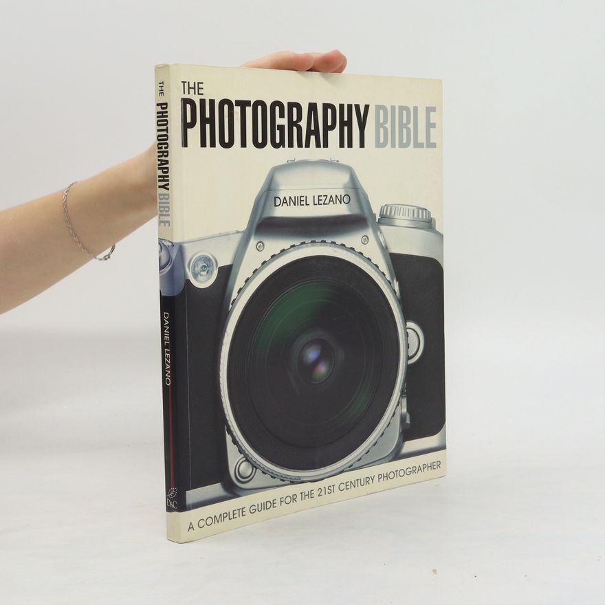 Daniel Lezano The Photography Bible
