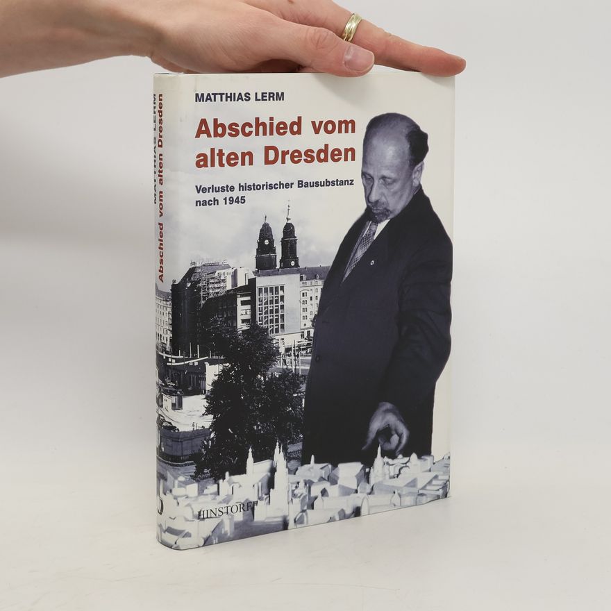Matthias Lerm Abschied vom alten Dresden