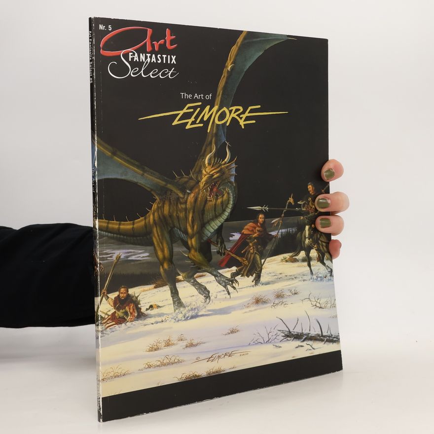 Various authors Art Fantastix Select 5. The Art of Elmore