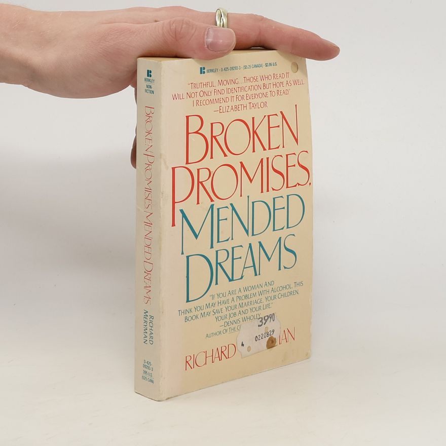 Richard Meryman Broken Promises, Mended Dreams