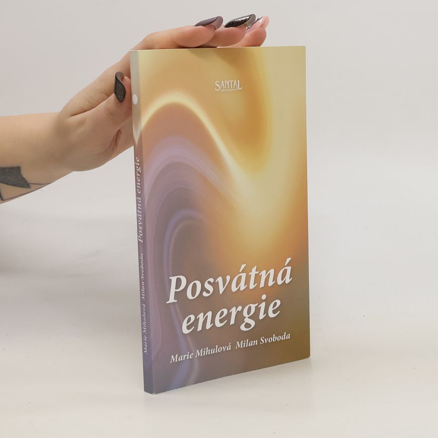 M. Mihulová Posvátná energie