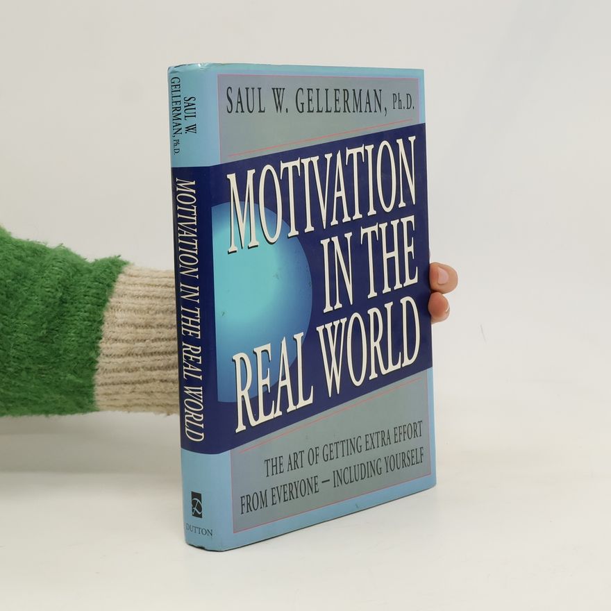 Gellermann Saul W. Motivation in the Real World