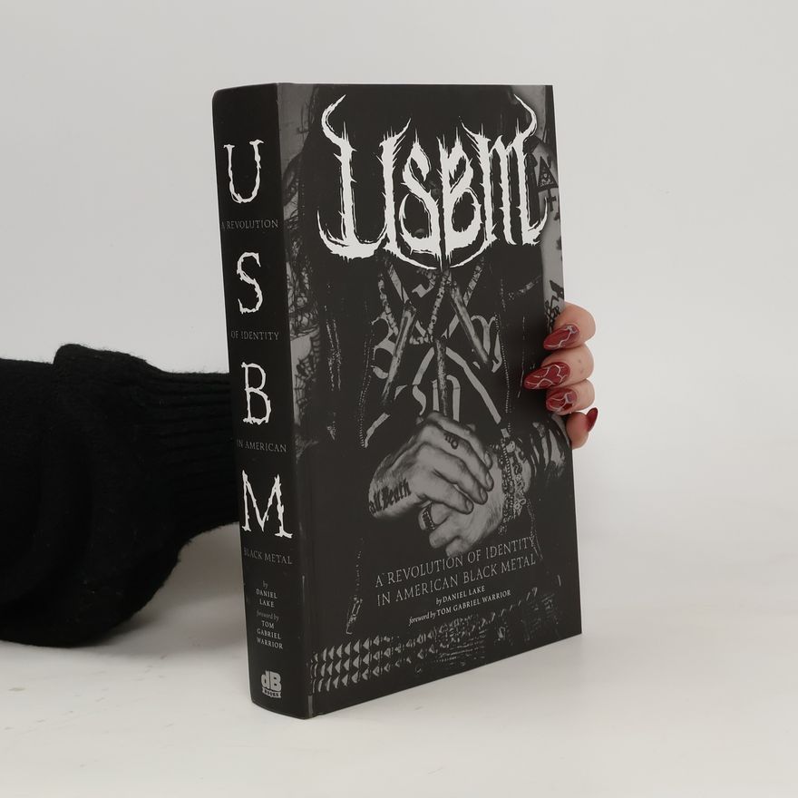 Daniel Lake USBM. A Revolution of Identity in American Black Metal