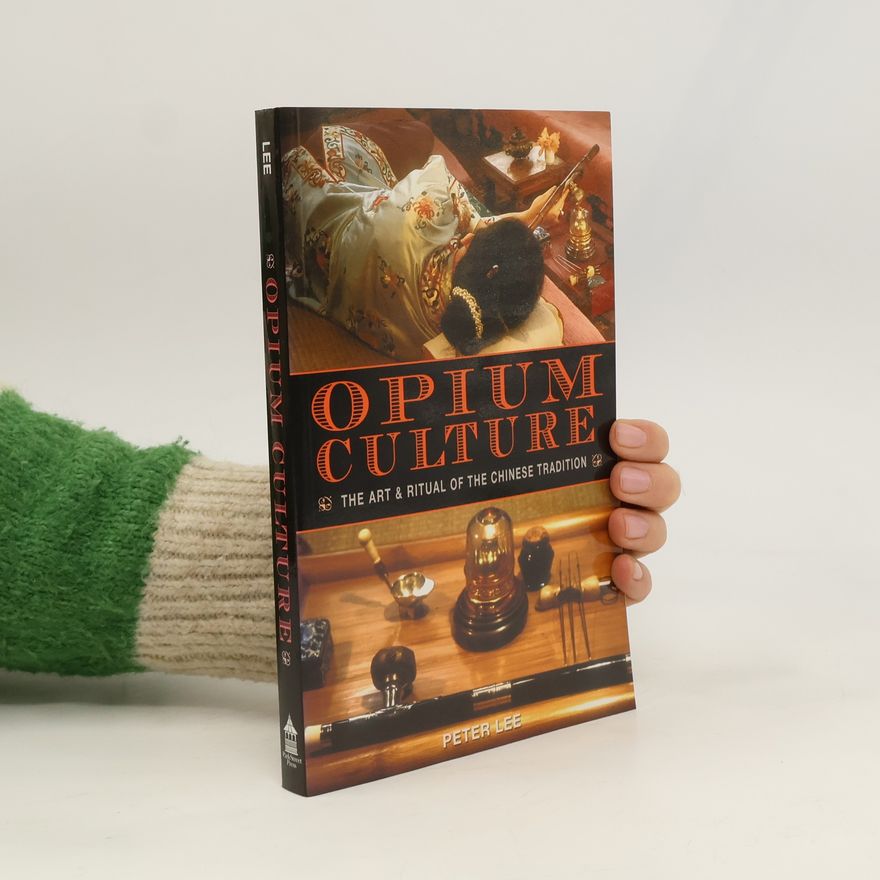 Peter Lee Opium Culture