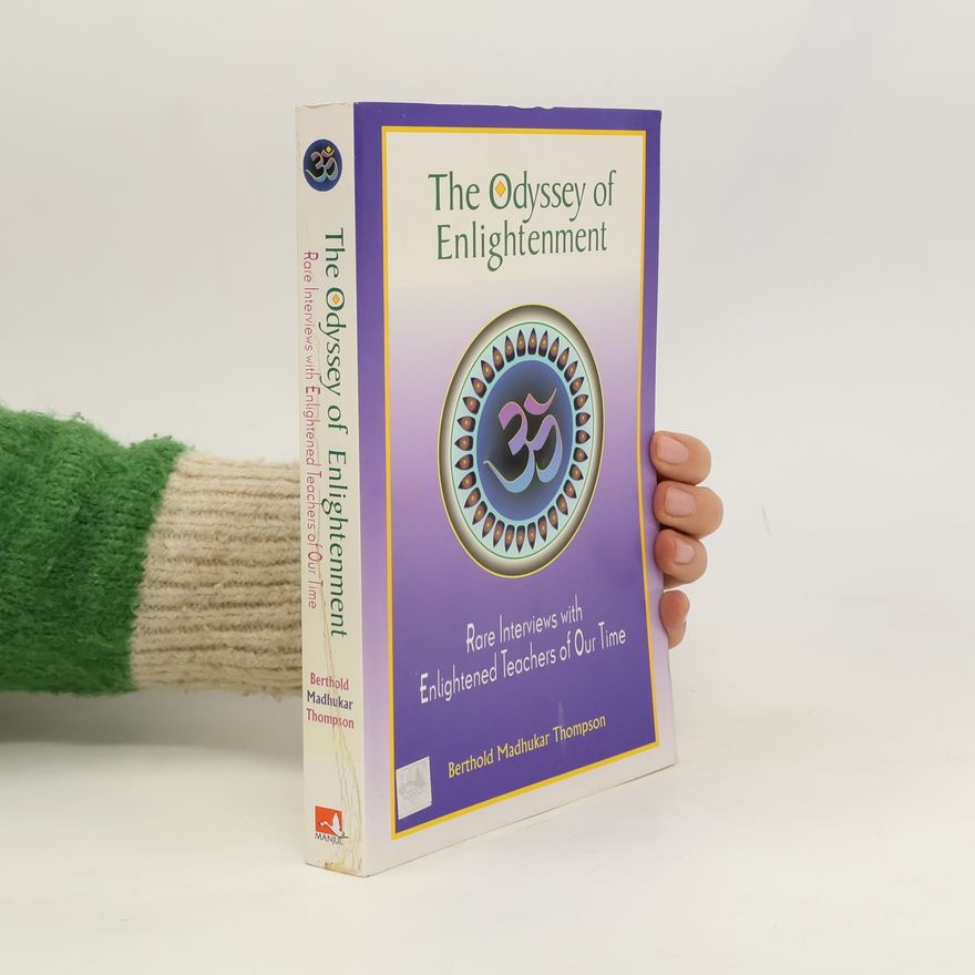 Berthold Madhukar Thompson The Odyssey of Enlightenment