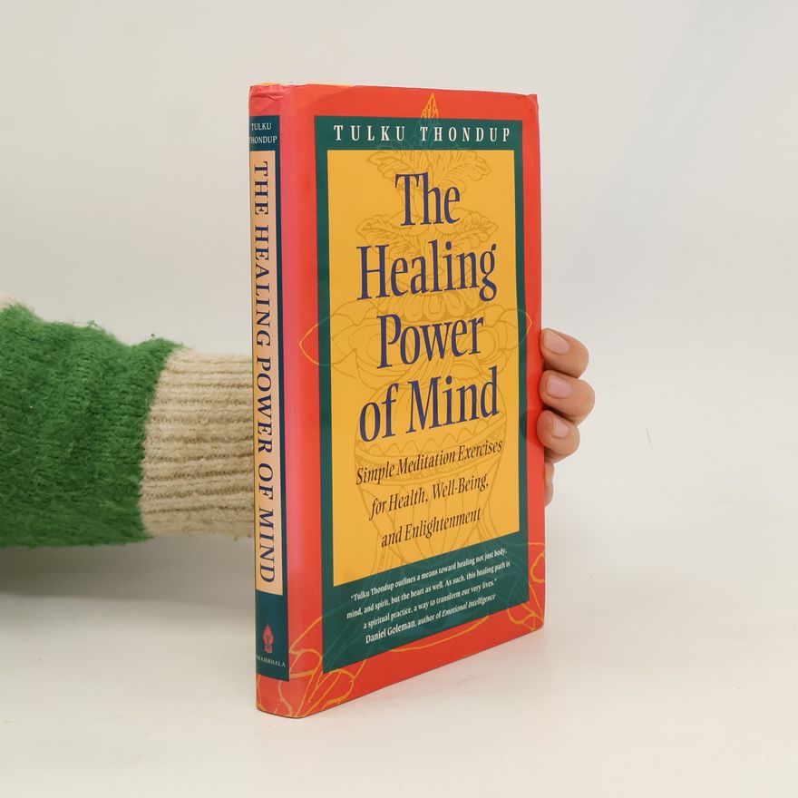 tulku Thondup Rinpoche The Healing Power of Mind