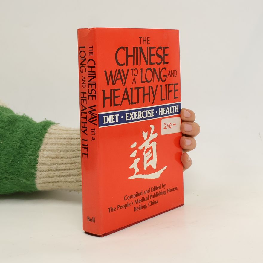 Kolektiv autorů The Chinese Way to a Long and Healthy Life