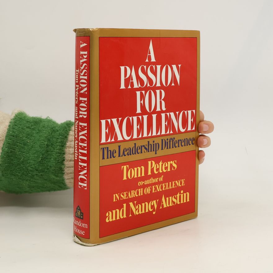 Thomas J. Peters A Passion for Excellence