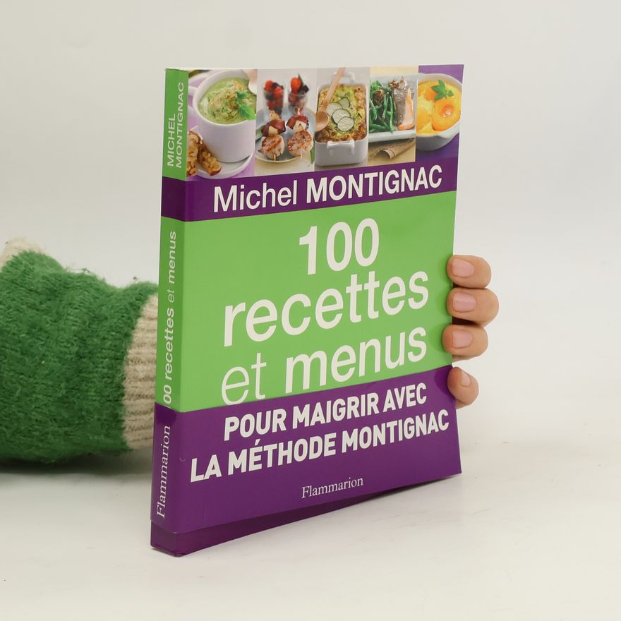 Michel Montignac 100 recettes et menus