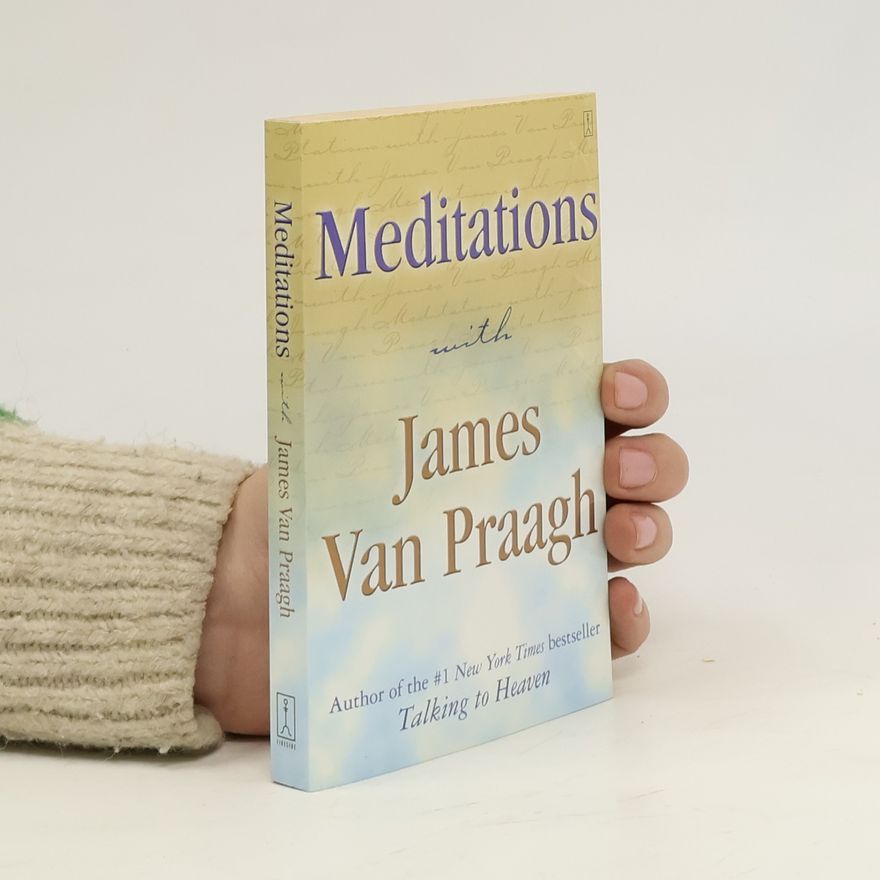 James Van Praagh Meditations with James Van Praagh