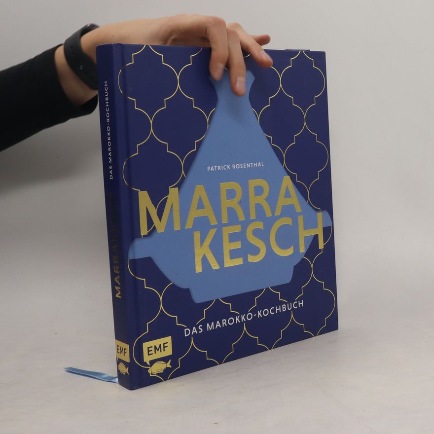 Patrick Rosenthal Marrakesch – das Marokko-Kochbuch