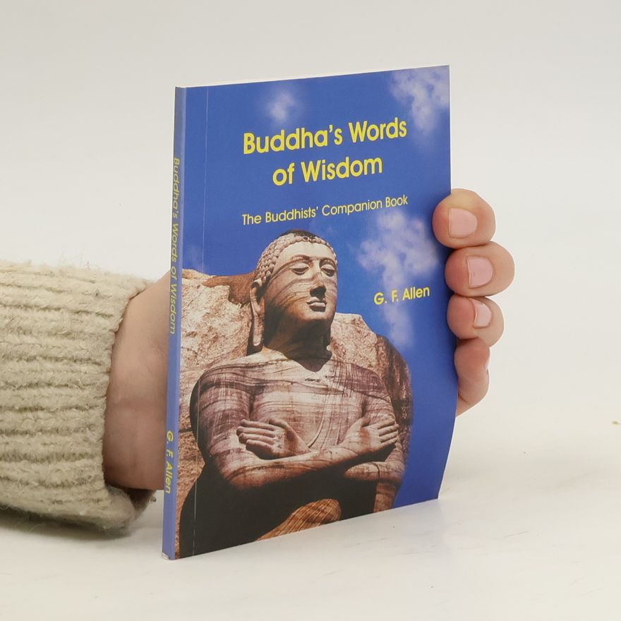 G. F. Allen Buddha's Words of Wisdom
