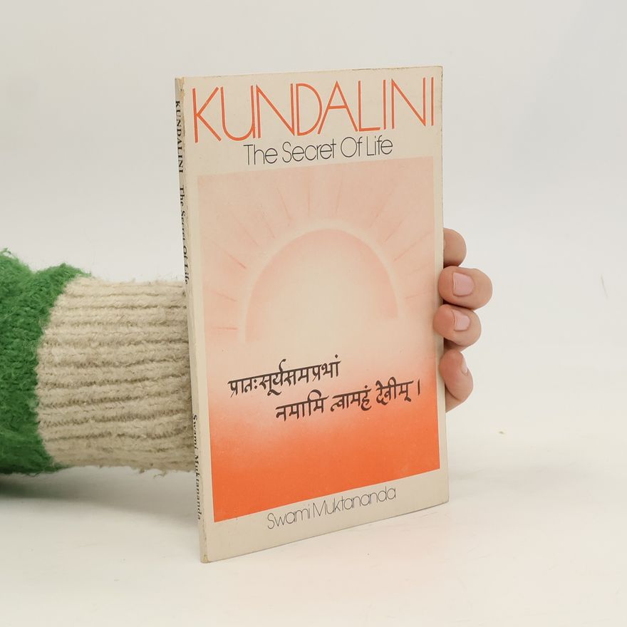 Muktananda Kundalini. The Secret of Life.