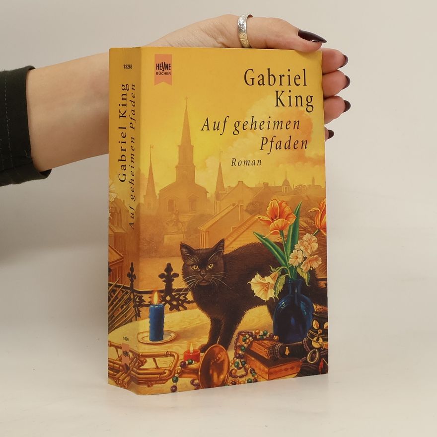 Gabriel King Auf geheimen Pfaden