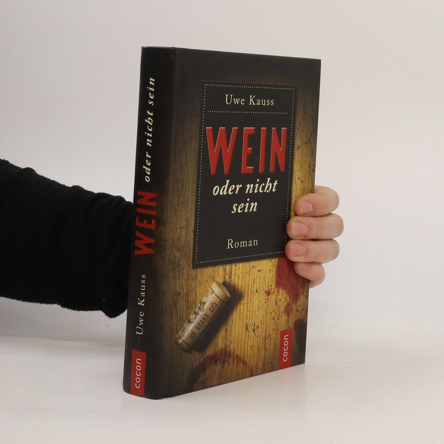 Uwe Kauss Wein oder nicht sein
