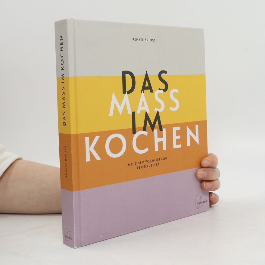 Renate Breuß Das Maß im Kochen