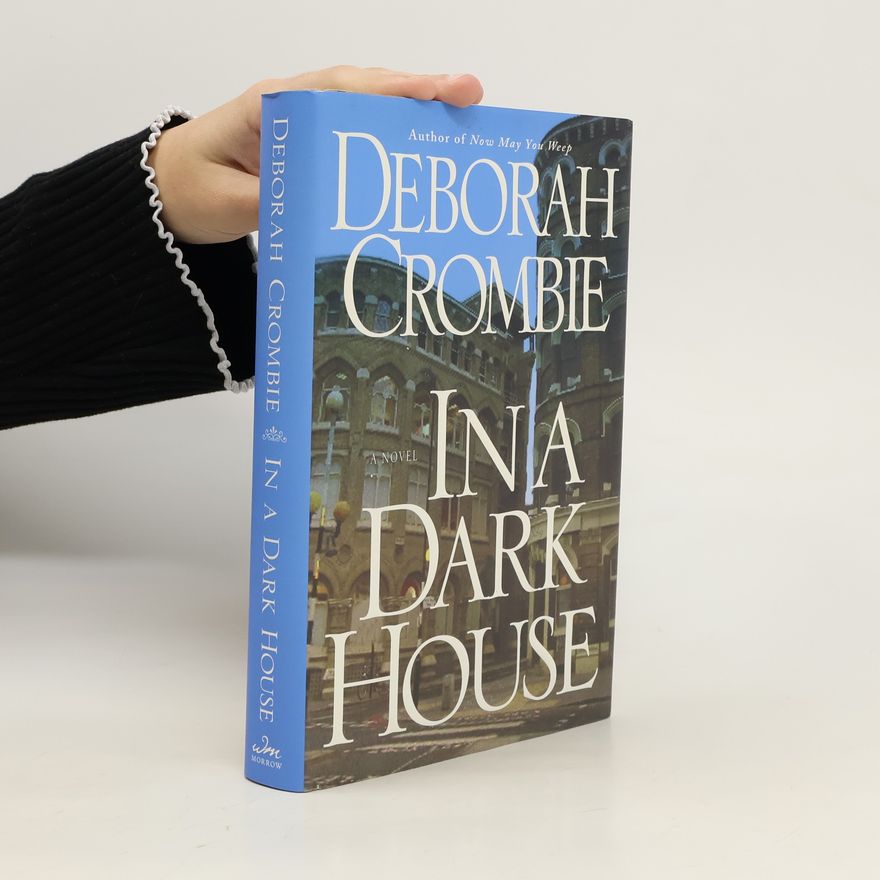 Deborah Crombie In A Dark House
