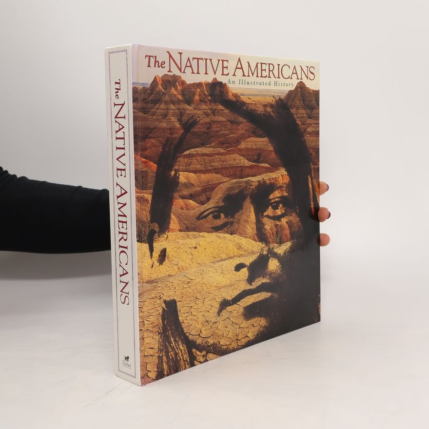 David Hurst Thomas The Native Americans : an illustrated history