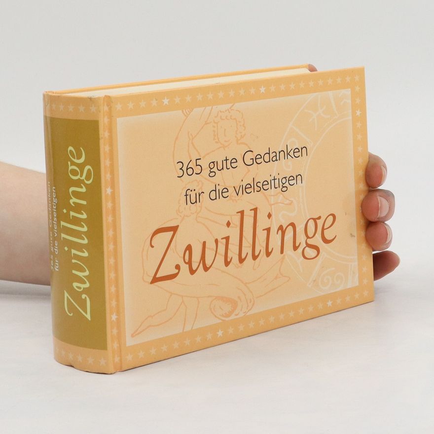Various authors 365 gute Gedanken für die vielseitigen Zwillinge