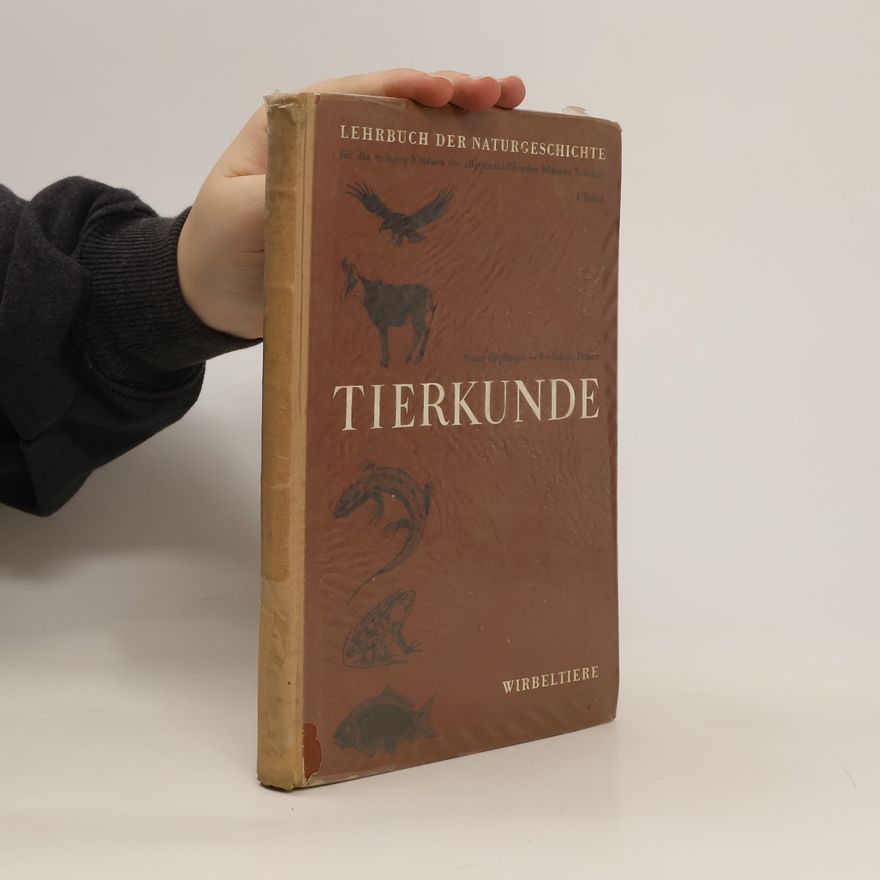 Ferdinand Pichler Tierkunde. Lehrbuch der Naturgeschichte für die unteren Klassen der österreichischen Mittelschulen I.