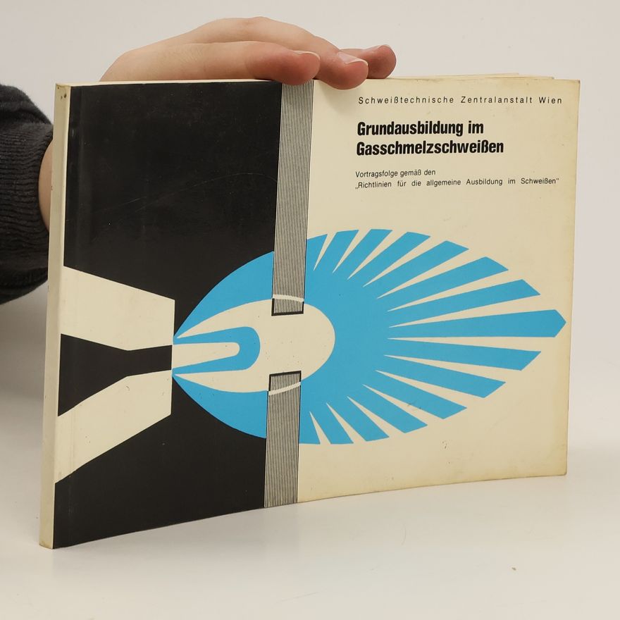 Autorenkollektiv Grundausbildung im Gasschmelzschweißen