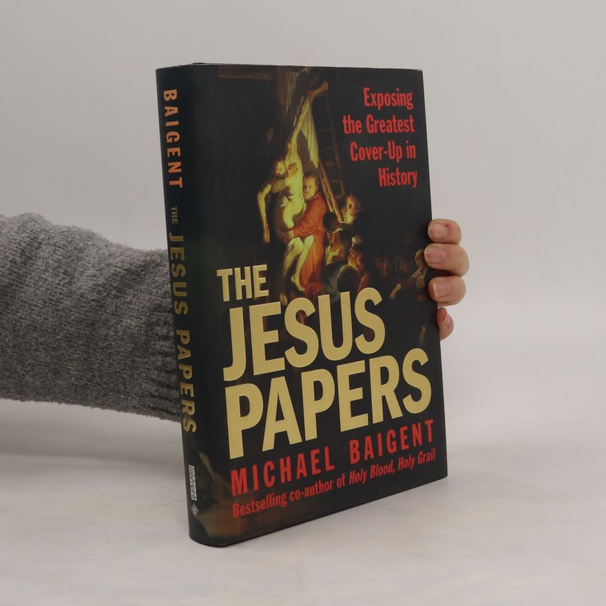 Michael Baigent The Jesus Papers