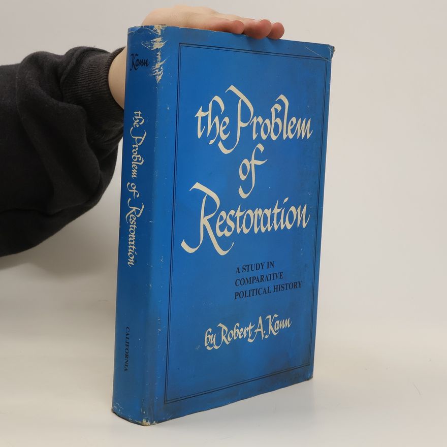 Robert A. Kann The Problem of Restoration