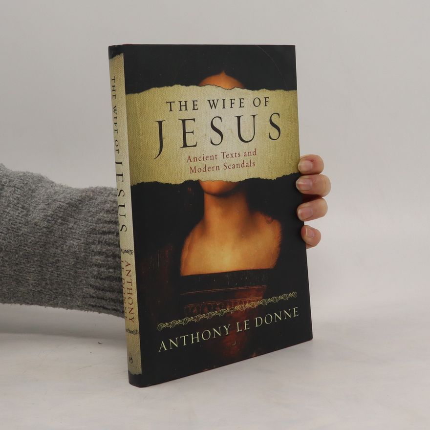 Anthony LeDonne The Wife of Jesus