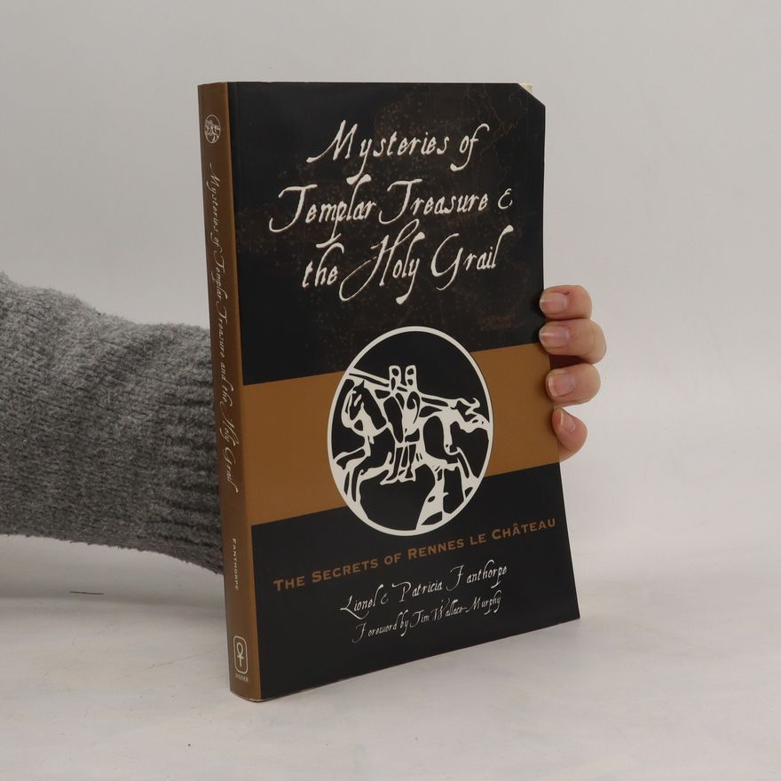 Patricia Fanthorpe Mysteries of Templar Treasure and the Holy Grail
