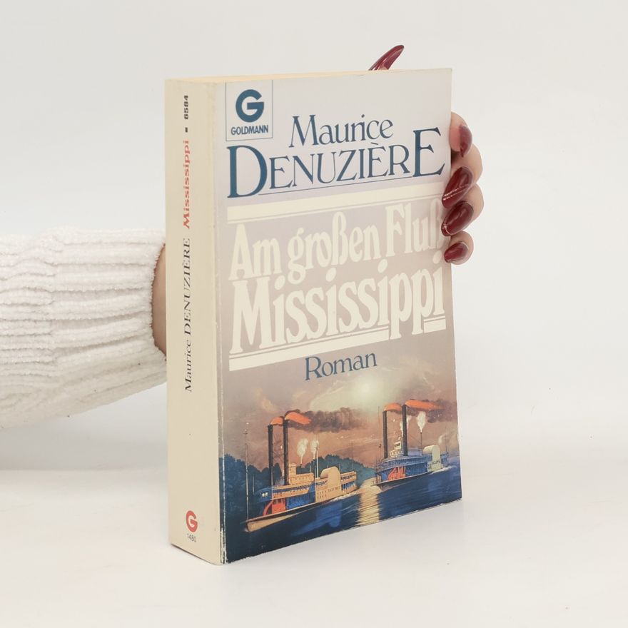 Maurice Denuzière Am großen Fluß Mississippi