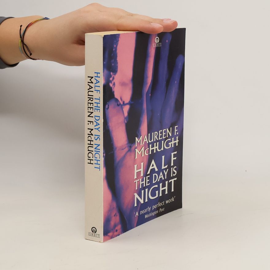 Maureen F. McHugh Half the Day is Night