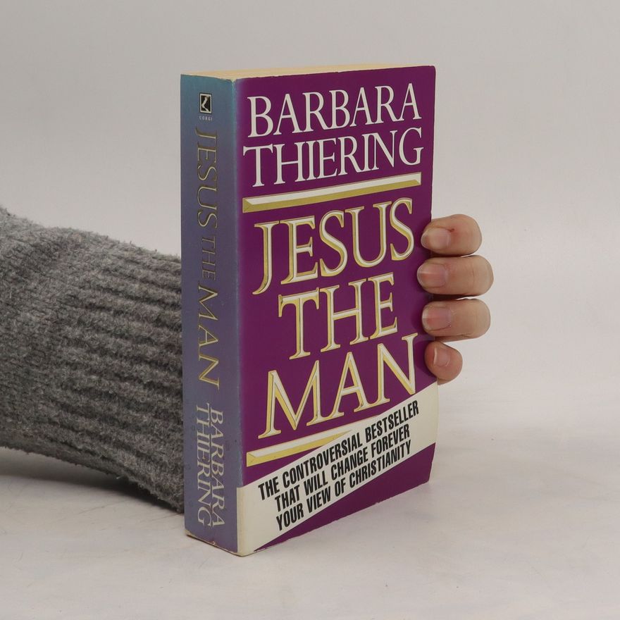 Barbara Thiering Jesus the man.