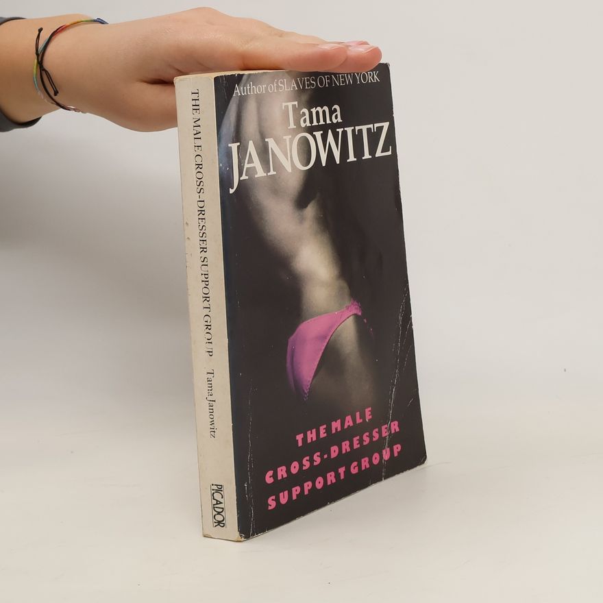 Tama Janowitz The Male Cross-Dresser Support Group
