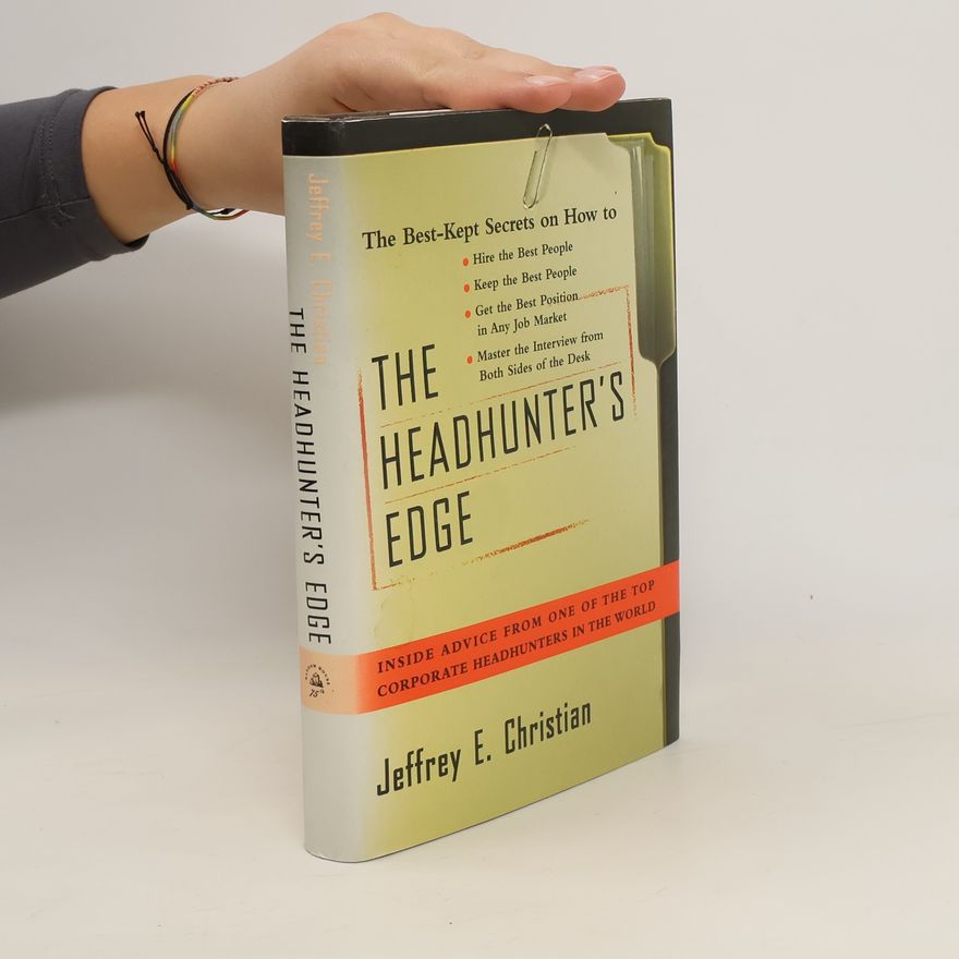 Jeffrey E. Christian The Headhunter's Edge