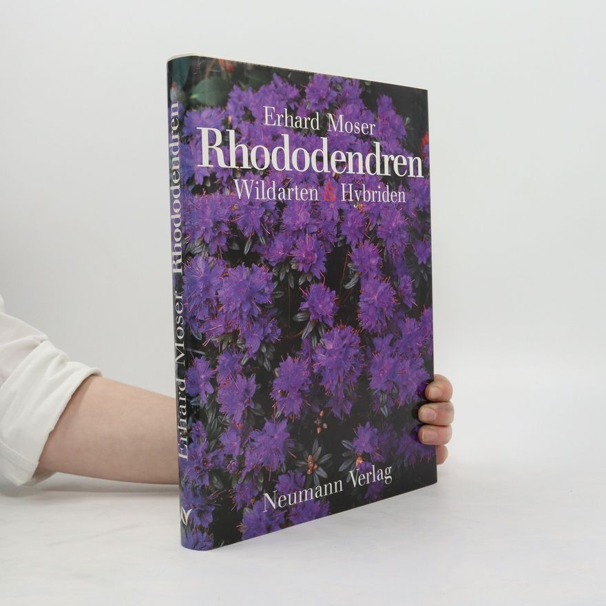 Erhard Moser Rhododendren.
