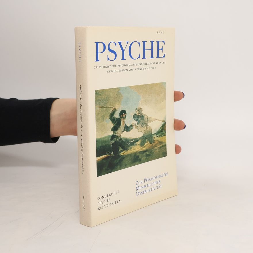 Dieter Bürgin Zur Psychoanalyse menschlicher Destruktivität