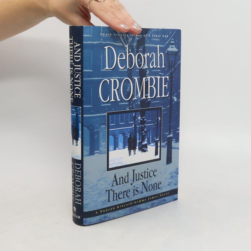 Deborah Crombie And Justice There is None
