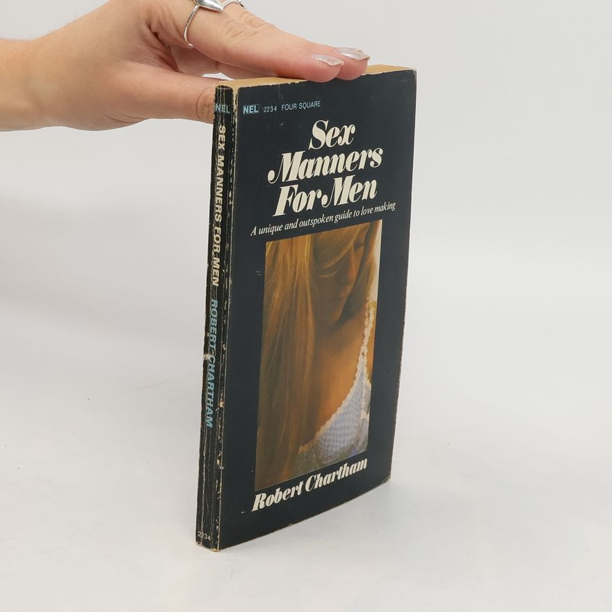 Robert Chartham Sex and Manners for Men