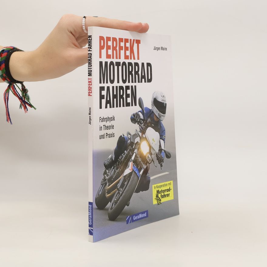 Jürgen Mainx Perfekt Motorradfahren
