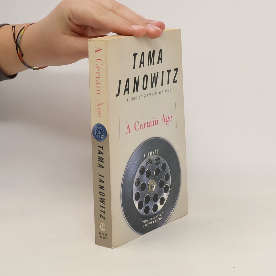 Tama Janowitz A Certain Age
