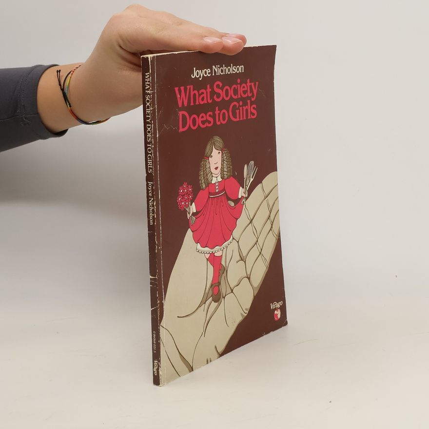 Joyce Nicholson What Society Does to Girls