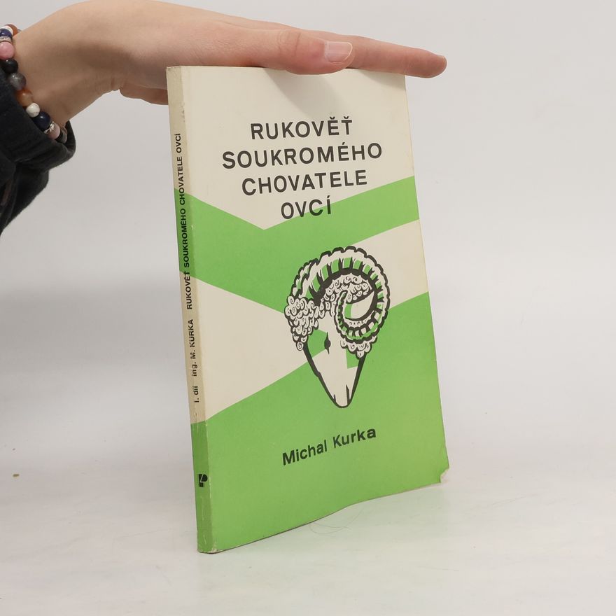 Michal Kurka Rukověť soukromého chovatele ovcí. Díl 1.