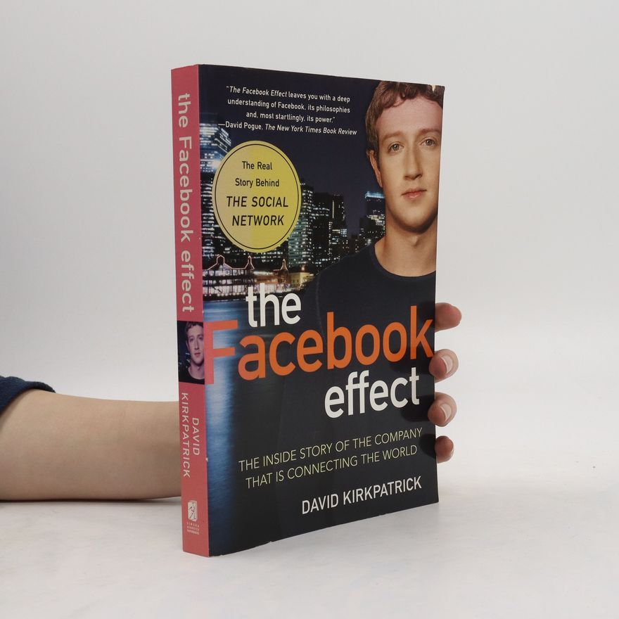 David Kirkpatrick The Facebook Effect